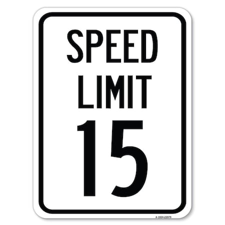 Signmission Speed Limit 15 Mph Heavy-Gauge Aluminum Rust Proof Parking Sign, 18" x 24", A-1824-22879 A-1824-22879